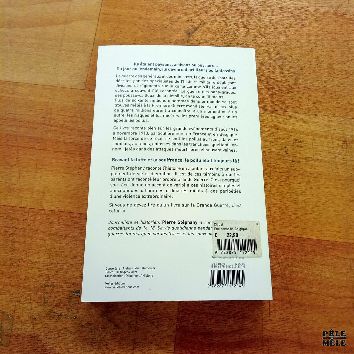 Pierre Stéphany, C'était les Poilus ! (Des hommes ordianires plongés dans l'enfer). Ixelles éditions, 2014. – Image 2