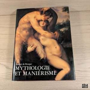 Mythologie et maniérisme aux Pays-Bas, 1570-1630 ; peintures-dessins - Andrée de Bosque (Fonds Mercator)