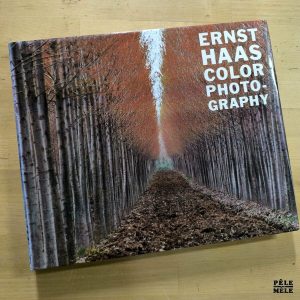 Inge Bondi "Ernst Haas Color Photography" (ABRAMS, 1989) IN ENGLISH