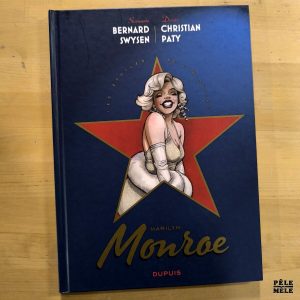 Christian Paty / Bernard Swysen "Les Étoiles de l'Histoire : Marilyn Monroe" (DUPUIS)