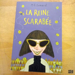 La reine scarabée - M. G. Leonard (Seuil)