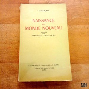 Naissance d'un monde nouveau - L. J. Français / Editions des Eaux Claires 1950 / Avec envoi