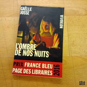 L'ombre de nos nuits - Gaëlle Josse (Notabilia)