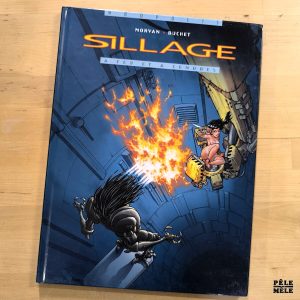 Morvan / Buchet "Sillage 1 : à Feu et à Cendres" (DELCOURT)