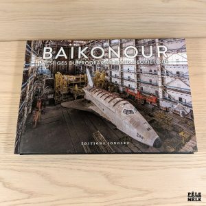 Baïkonour : vestiges du programme spatial soviétique - Jonk (Jonglez)