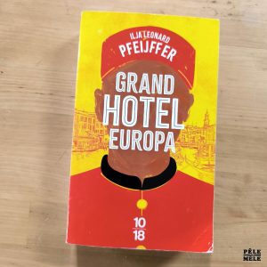 Ilja Leonard Pfeijffer "Grand Hotel Europa" (10/18)