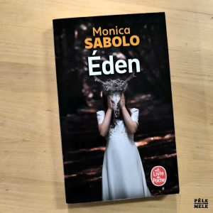 Monica Sabolo "Eden" (LE LIVRE DE POCHE)