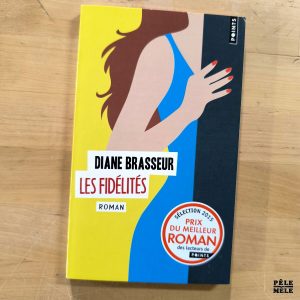 Diane Brasseur "Les Fidélités" (POINTS)