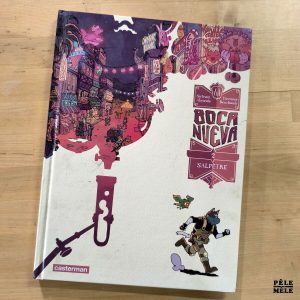 Sylvain Almeida, Youness Benchaieb "Boca Nueva : 2. Salpêtre" (CASTERMAN, 2018) + DÉDICACE