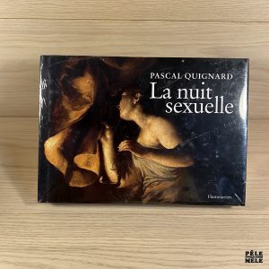 Pascal Quignard - La nuit sexuelle