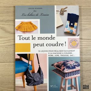Tout le monde peut coudre ! - Louise Scheers