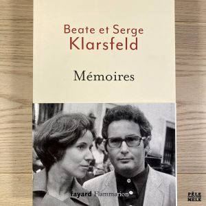 Mémoires - Serge Klarsfeld , Beate Klarsfeld