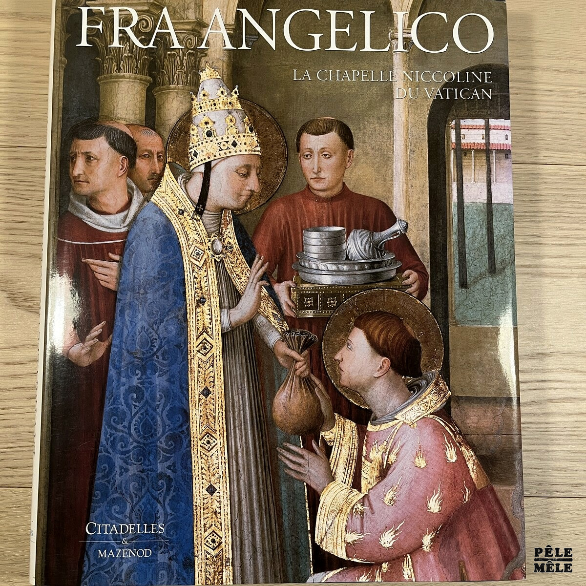 Fra Angelico : la Chapelle Nicoline du Vatican - Histoire et restauration - Francesco Buranelli