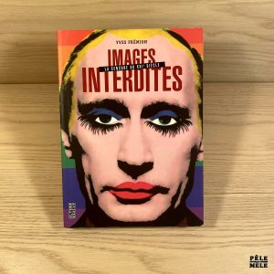 Images interdites. La censure au XXIe siècle - Yves Frémion