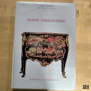 Lucien Chanson "Traité d'Ébénisterie" (H.VIAL, 1988)