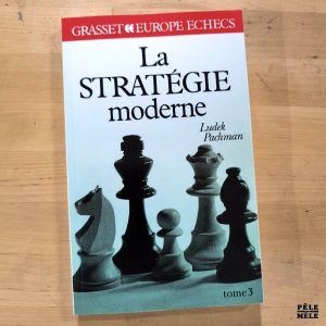 Ludek Pachman "La stratégie moderne, tome 3" (Grasset)