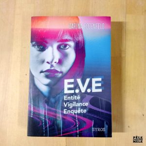 "E.V.E Entité Vigilance Enquête" - Carina Rozenfeld (Syros)