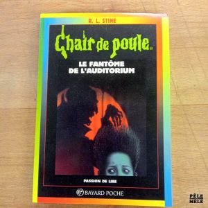 "Chair de poule, Tome 12: Le fantôme de l'auditorium" - R.L. Stine (Bayard)