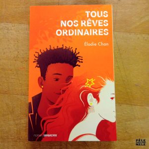 "Tous nos rêves ordinaires" - Élodie Cham (Sarbacane)