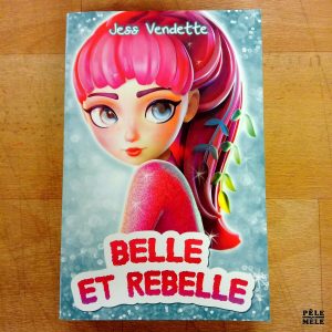 "Belle et Rebelle" - Jess Vendette (Kennes)