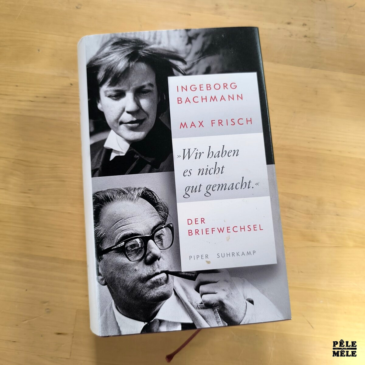 Ingeborg Bachmann, Max Frisch "Wir Haben es Nicht Gut Gemacht -Der Briefwechsel" (SUHRKAMP, 2022) AUF DEUTSCHE