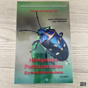 Hémiptères Pentatomoidea euro-méditerranéens - Volume 1, Généralités - Systématique : première partie 2e édition - Valeriu Derjanschi , Jean Péricart