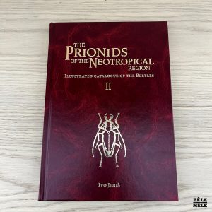 The Prionids of Neotropical Region II - Illustrated catalogue of the Beetles