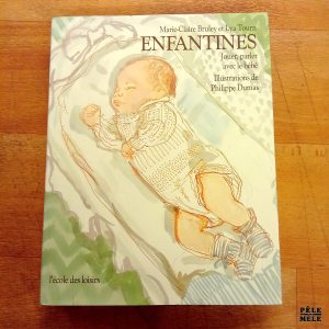 "Enfantines: Jouer, parler avec le bébé" - Marie-Claire bruley, Lya Tourn (L'école de loisirs)