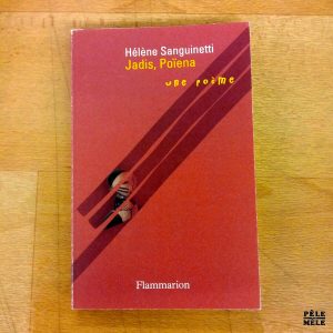 "Jadis Poïena" - Hélène Sanguinetti (Flammarion, 02/2025)