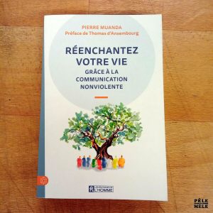 "Réenchantez votre vie grâce à la communication nonviolente" - Pierre Muanda (Les éditions de l'Homme, 02/2025)
