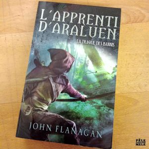 L'apprenti d'Araluen La traque des bannis - John Flanagan (Hachette)