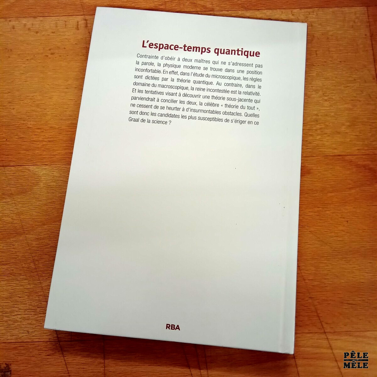 Collection Voyage dans le Cosmos L'espace temps quantique Le rêve contrarié de grande unification de la théorie du tout – Image 2