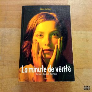 La minute de vérité - Bjorn Sortland (Bayard)