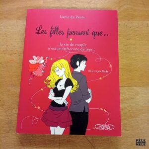 Les filles pensent que... la vie de couple n'est pas un conte de fées - Lucie de Paola (Michel Lafon)