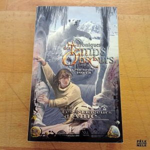 Chroniques des Temps Obscures T. 3 - Michelle Paver (Hachette)