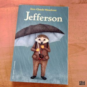 Jefferson - Jean-Claude Mourlevat (Gallimard)