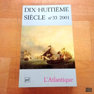 Dix-huitième siècle numéro 33 2001 - L'Atlantique(PUF)