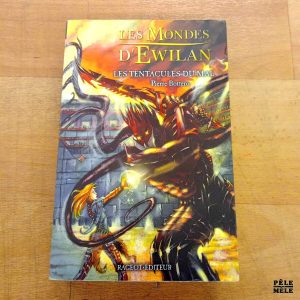 Les mondes d'Ewilan Les tentacules du mal - Pierre Bottero (Rageot)