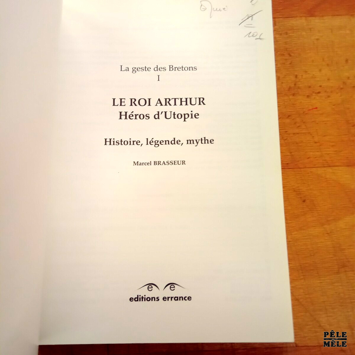 Le roi Arthur Héros d'utopie T. I) La geste des Bretons - Marcel Brasseur (Editions Errance 2001) – Image 3