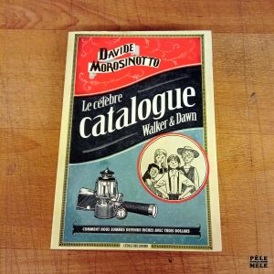 Le célèbre catalogue Walker & Dawn - Davide Morosinotto (L'école des loisirs)