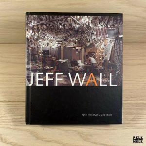 Jeff Wall - Jean-François Chevrier