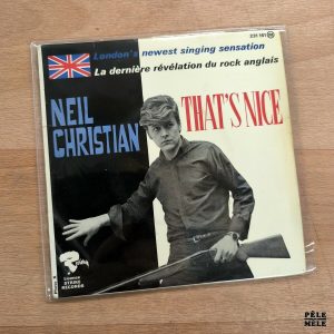 45T : Neil Christian "That's Nice / She's Got the Action / I Like It / Let Me In" (RIVIERA, 1966)