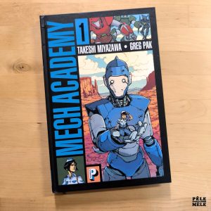 Takeshi Miyazawa / Greg Pak "Mech Academy Tome 1" (CASTERMAN)
