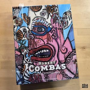 Philippe Dagen "Robert Combas" (SNOECK / PARIS MUSÉE, 2005)