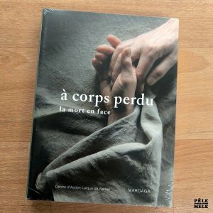 Masatsugu Nishida "A Corps Perdu : la Mort en Face" (MARDAGA, 2010)