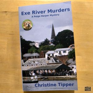 Christine Tipper "A Paige Harper Mystery : Exe River Murders" (AMAZON, 2023)