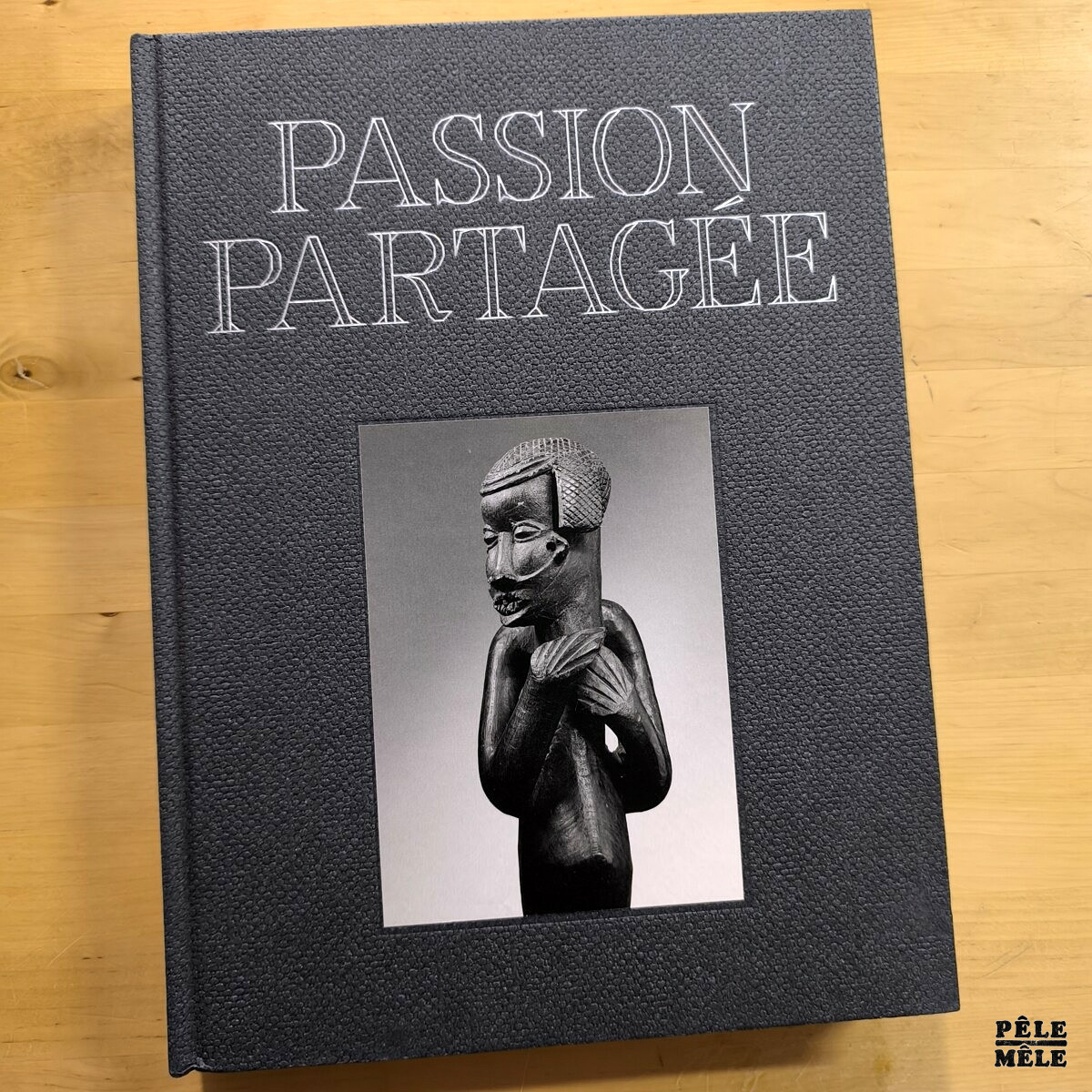Bruno Claessens, Didier Claes, Hughes Dubois "Passion Partagée : une Collection d'Art Africain constituée au XXIe siècle" (FONDS MERCATOR, 2023)