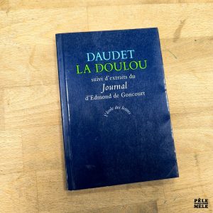 Alphonse Daudet "La Doulou" (L'ÉCOLE DES LETTRES/SEUIL)