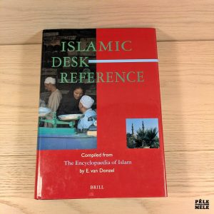 Islamic Desk Reference: Compiled from the Encyclopaedia of Islam - J. Van Donzel
