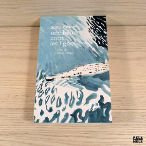 Une bête entre les lignes - Essais de zoopoétique - Anne Simon